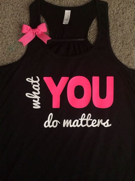What You Do Matters Ruffles With Love Racerback Tank Womens Fitn
