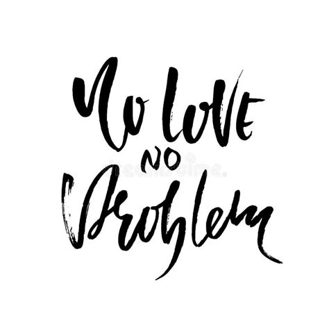 No Love No Problem Handdrawn Calligraphy Banner Ink Illustration