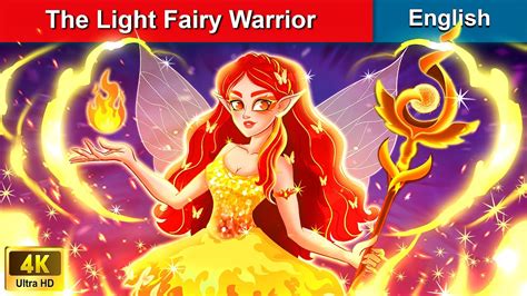 The Light Fairy Warrior 👸 Stories For Teenagers 🌛 Fairy Tales In English Woa Fairy Tales Youtube