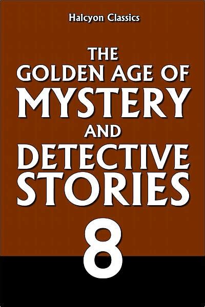 The Golden Age Of Mystery And Detective Stories Vol 8 By Various
