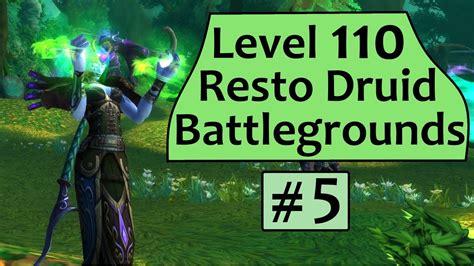 Resto Druid 110 Battlegrounds In 7 0 Episode 5 YouTube