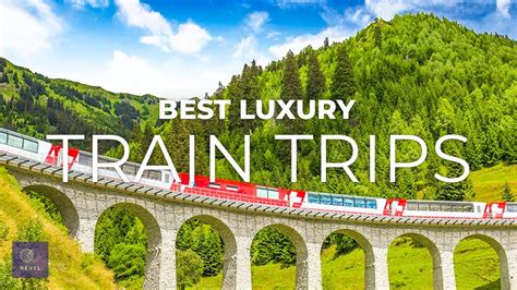 the best luxury train trips youtube
