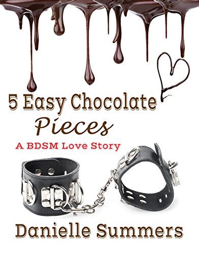 5 Easy Chocolate Pieces A Bdsm Love Story Ebook Summers Danielle
