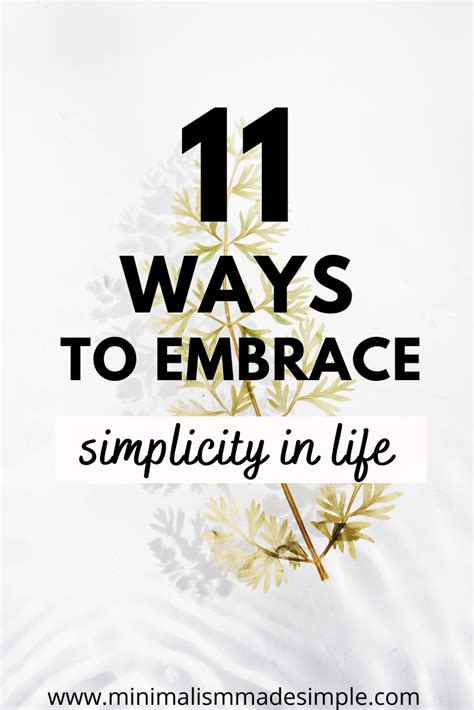 Embrace Simplicity In Life Simplicity In Life Minimalist Tips
