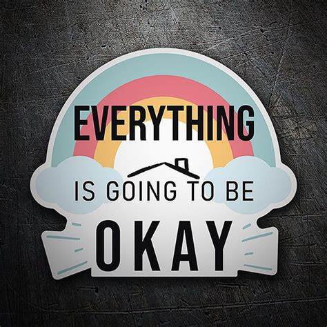 Pegatina Adhesivo Arcoíris Everything Is Going To Be Okay