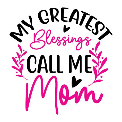 My Greatest Blessings Call Me Mom Mothers Day Shirt Print Template