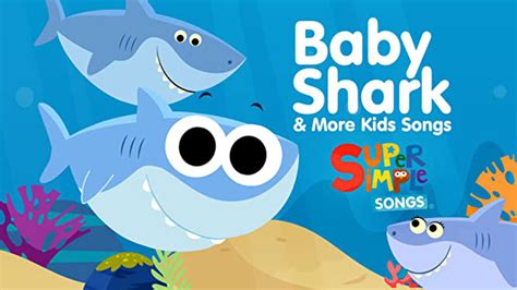Baby Shark And More Kids Songs Super Simple Songs 2017 Amazon Prime