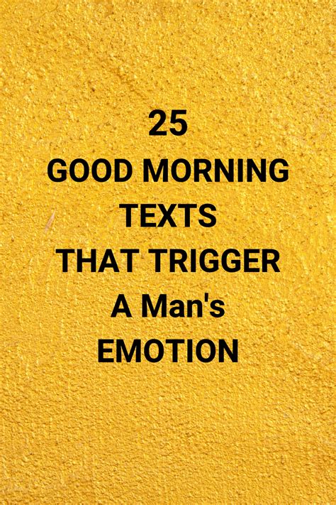 25 Good Morning Texts That Trigger A Mans Emotion Morning Quotes