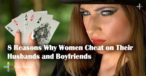 8 Reasons Why Women Cheat On Their Husbands And Boyfriends PositiveMed