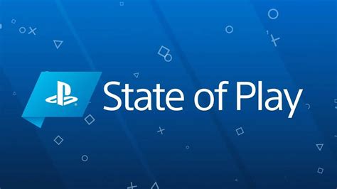 Rumor Playstations Next State Of Play Is Coming Soon