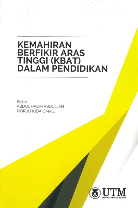 Kemahiran berfikir aras tinggi diterapkan kepada murid melalui soalan aras tinggi. Buku Kemahiran Berfikir Aras Tinggi (KBAT) oleh Fakulti ...