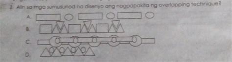 3 Alin Sa Mga Sumusunod Na Disenyo Ang Nagpapakita Ng Overlapping