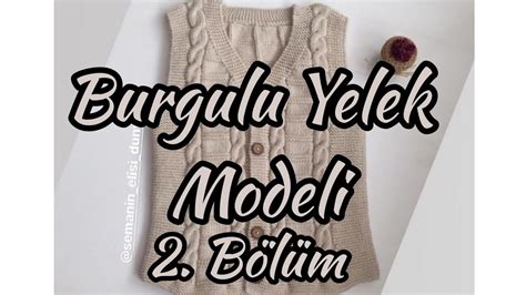 Burgulu Yelek Modeli 4 5 Yaş Erkek Çocuklar için 2 Bölum model örgü