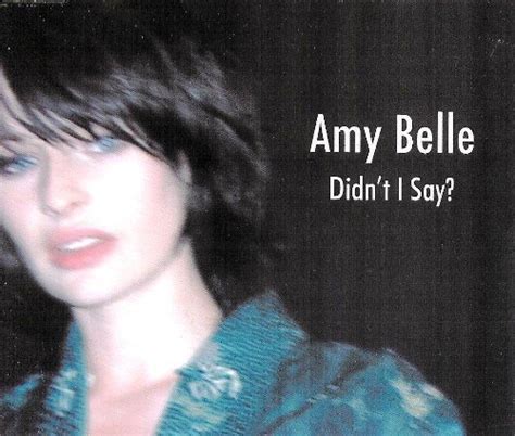 Amy Belle Didnt I Say Music