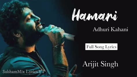 Hamari Adhuri Kahani Full Song Lyrics Arijit Singh Jeet Gannguli