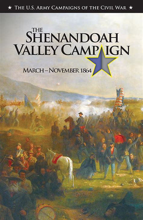 The Shenandoah Valley Campaign March November 1864 Us Government