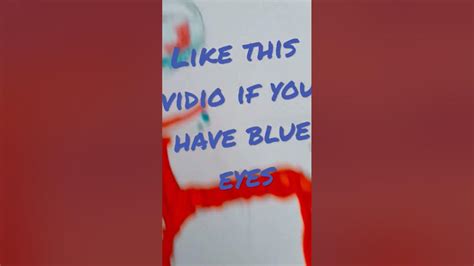 Like Ixf You Have Blue Eyes Youtube