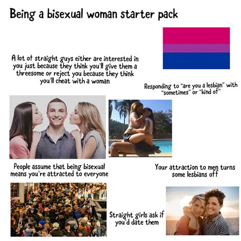 being a bisexual woman starter pack r starterpacks