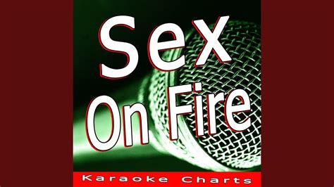 Sex On Fire Originally Performed By Kings Of Leon Karaoke Version Youtube