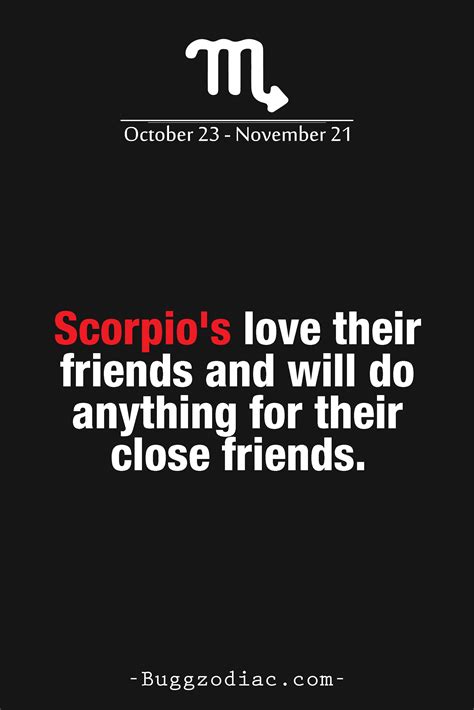 Scorpios Love Their Friends And Will Do Anything For Their Close