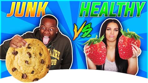 Healthy Vs Junk Food Challenge Youtube