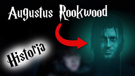 HISTORIA BIOGRAFIA Augustus Rookwood Harry Potter TAG YouTube