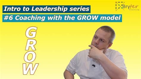 Coaching With The Grow Model Intro To Leadership Series 6 Youtube