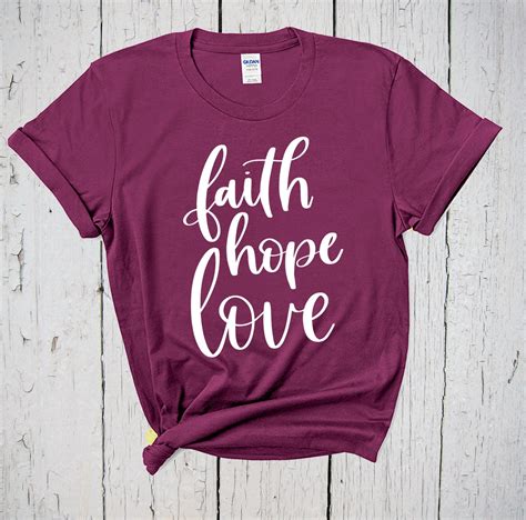 Faith Hope Love Faith T Shirt Faith Shirt Faith Ts For Etsy