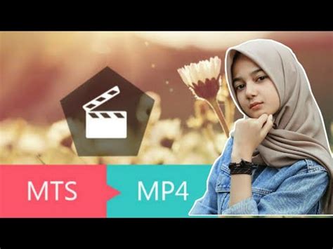 Selanjutnya, kami akan jelaskan cara convert video jadi mp3 menggunakan aplikasi. Cara Merubah Format Mts ke Mp4 di Android - Ganti Format ...