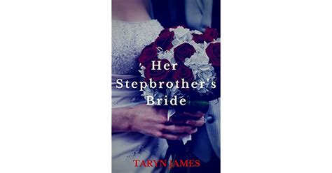 Her Stepbrothers Bride Billionaire Stepbrother Romance By Taryn James