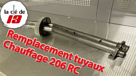 Remplacement Tuyaux De Chauffage 206 Rc Youtube