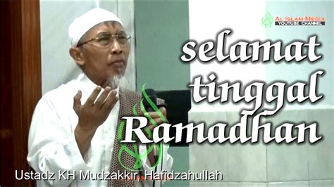 Selamat Tinggal Ramadhan Ustadz Mudzakkir Hafidzahullah Youtube
