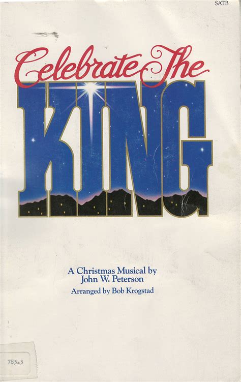 Celebrate The King Is Another Christmas Cantata By John W Peterson