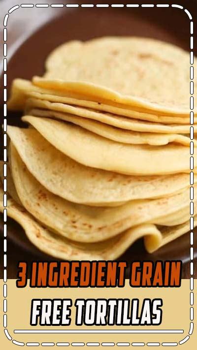 Posting lebih baru posting lama. 3 INGREDIENT GRAIN FREE TORTILLAS - Healthy Living and ...