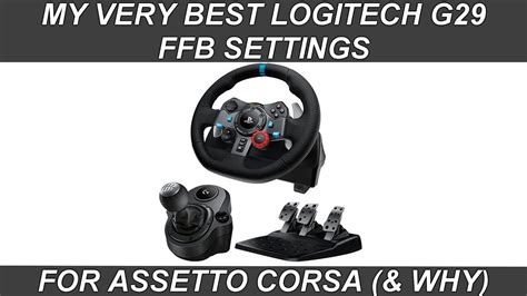 Assetto Corsa My VERY BEST FFB Settings For The Logitech G29 Wheel