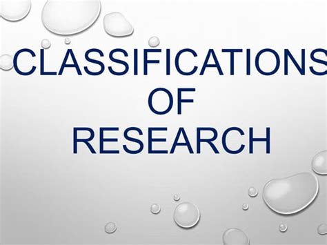 Classificationsofresearchpptx