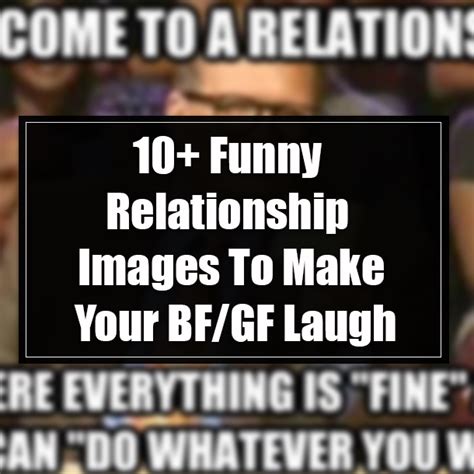 View our collection of the 60 best short and funny motivational quotes to laugh about. 10+ Funny Relationship Images To Make Your BF/GF Laugh