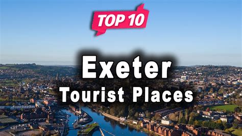 Top 10 Places To Visit In Exeter United Kingdom English Youtube