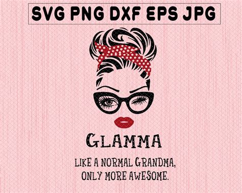 glamma-like-a-normal-grandma-only-more-awesome-svg-face-etsy