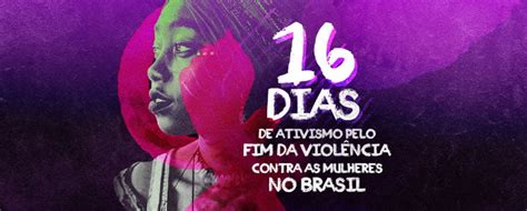 Crp Campanha Dias De Ativismo Pelo Fim Da Viol Ncia Contra As Mulheres No Brasil