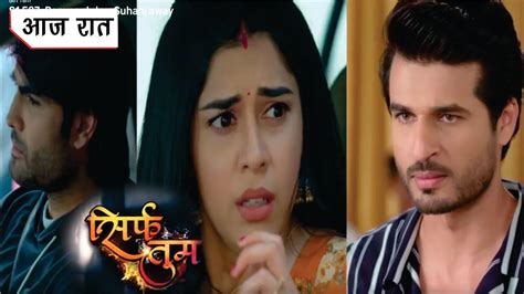 Sirf Tum Serial 11th March 2022 Sirf Tum Today Episode 88 And 89 Review Sirf Tum Colors