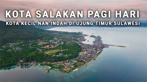 15 Tempat Wisata Di Salakan Kabupaten Banggai Kepulauan Kata Omed