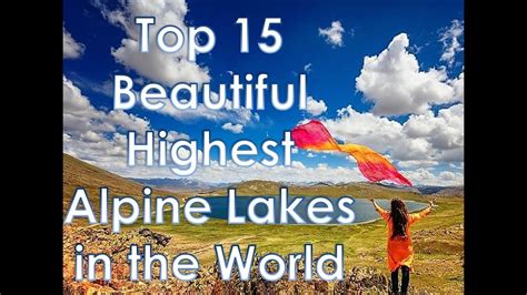 Top 15 Beautiful Alpine Lakes In The World Youtube