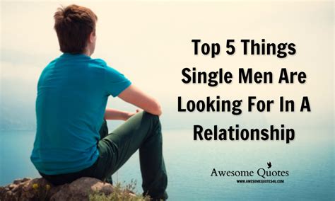 Top 5 Things Single Men Are Looking For In A