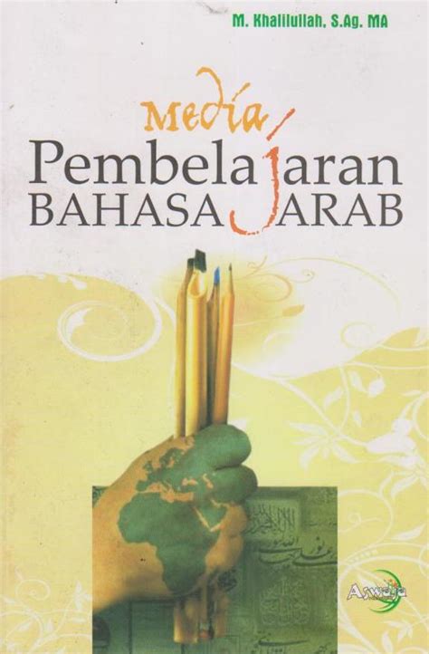 Kelebihan Belajar Bahasa Arab Yang Anda Perlu Tahu Pendidik2u
