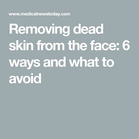 Removing Dead Skin From The Face 6 Ways And What To Avoid In 2020
