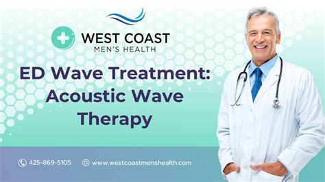 Ed Wave Treatment Acoustic Wave Therapy West Coast Mens Health