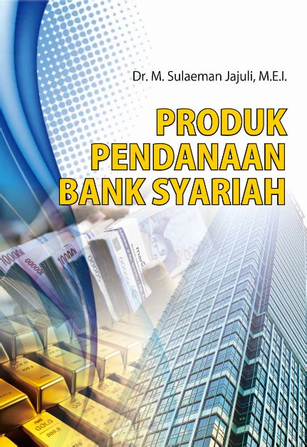 Buku Ajar Produk Pendanaan Bank Syariah Penerbit Deepublish