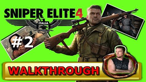 Sniper Elite 4 Walkthrough Part 2 Youtube