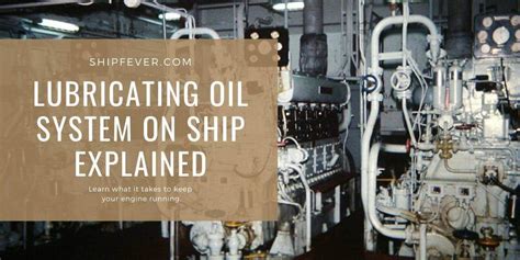Ships Main Engine Lubricating Oil System An Easy Guide